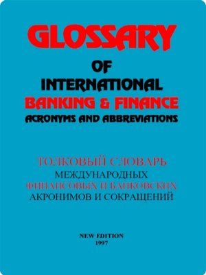 cover image of Glossary of International Banking & Finance Acronyms and Abbreviations